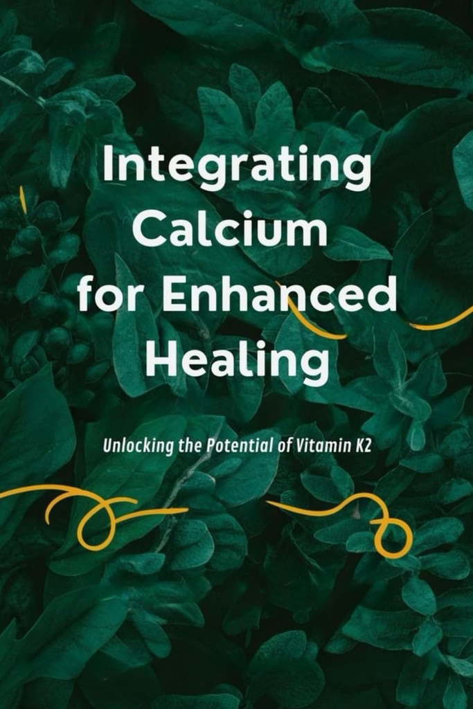Integration af calcium til forbedret heling: Frigørelse af potentialet for vitamin K2
