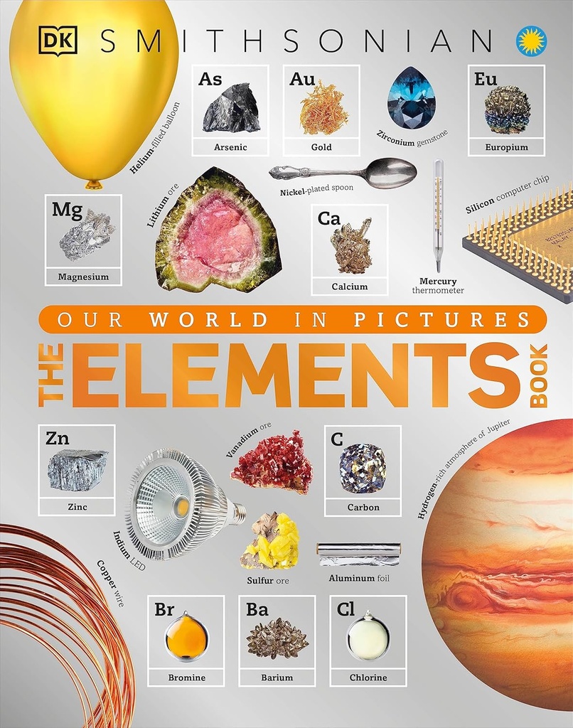 Elements Book: En visuel encyklopædi af den periodiske tabel (DK Vores verden i billeder)
