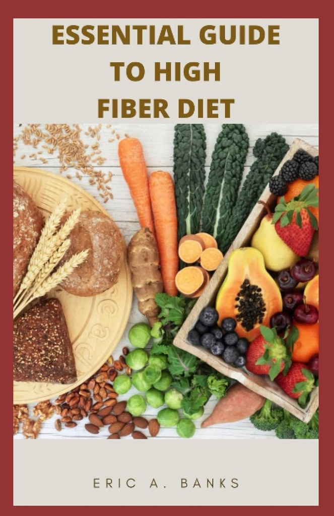 VÆSENTLIG VEJLEDNING TIL HØJFIBER DIET: En inspirerende og sund samling af lav residue opskrifter for sundt liv