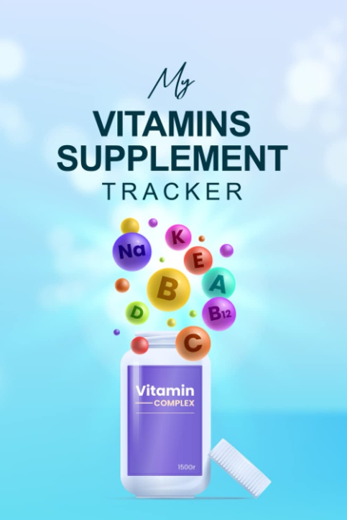 Min Vitamin supplement Tracker: Ugentlig Log af kosttilskud og vitamin indtag, Logbog