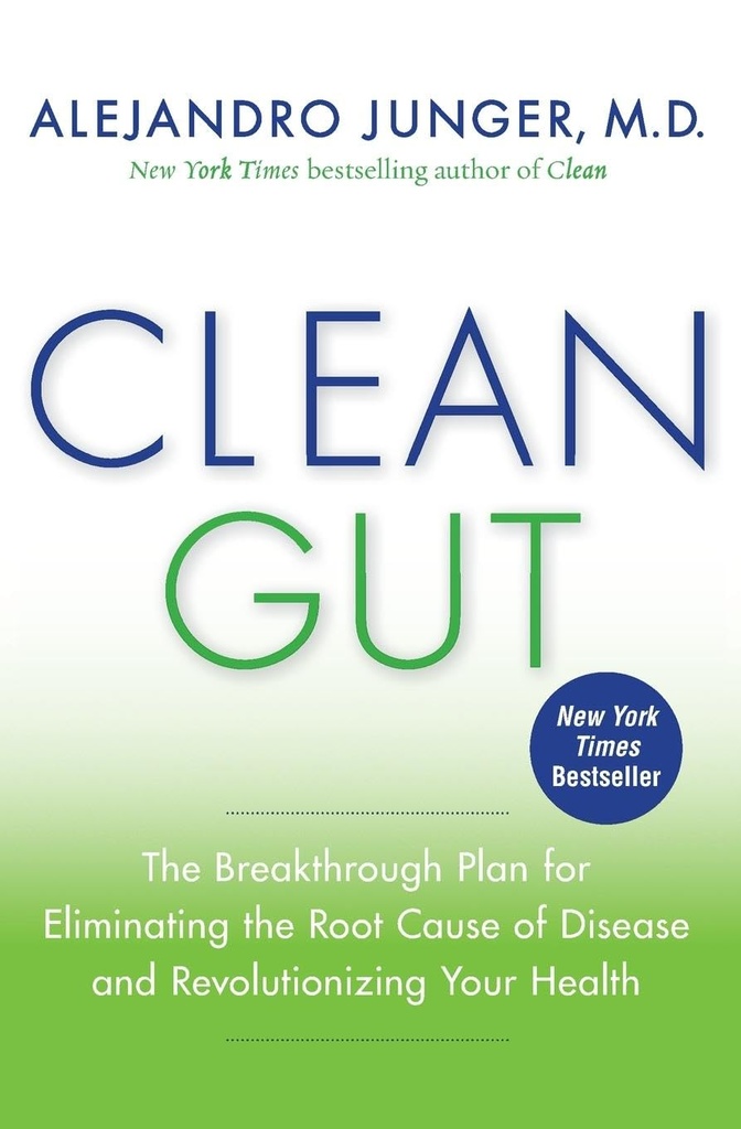 Clean Gut: Breakthrough plan for eliminering af rodårsagen til sygdom og revolutionerende dit helbred
