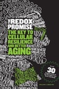 The Redox Lover: Nøglen til cellulær resistens og bedre ældning