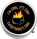 Dumpster Fire Jeg er fint Det er fint Alt er fint medicin Pill Box