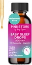Pink Stork Baby Sleep Drops, naturligvis Support Sleep uden Melatonin for spædbørn, Toddlers, og børn, Aid Sleep med Kamille og Magnesium, Baby Essentials for Bedtime, 1 oz, 30 Servering