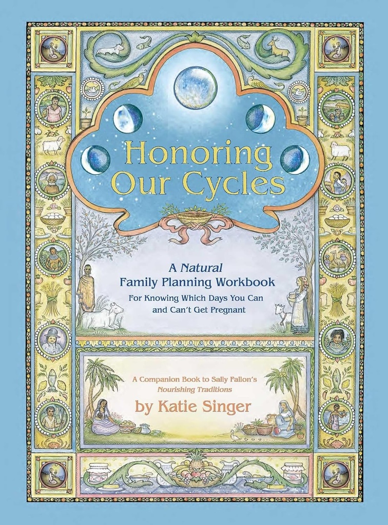 Honoring Our Cycles: A Natural Family Planning Workbook