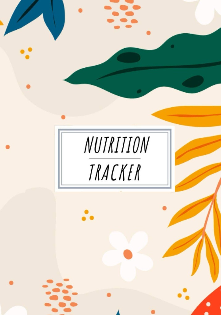 Nutrition Tracker: Daily Nutritional Journal to Keep Track and Reviews