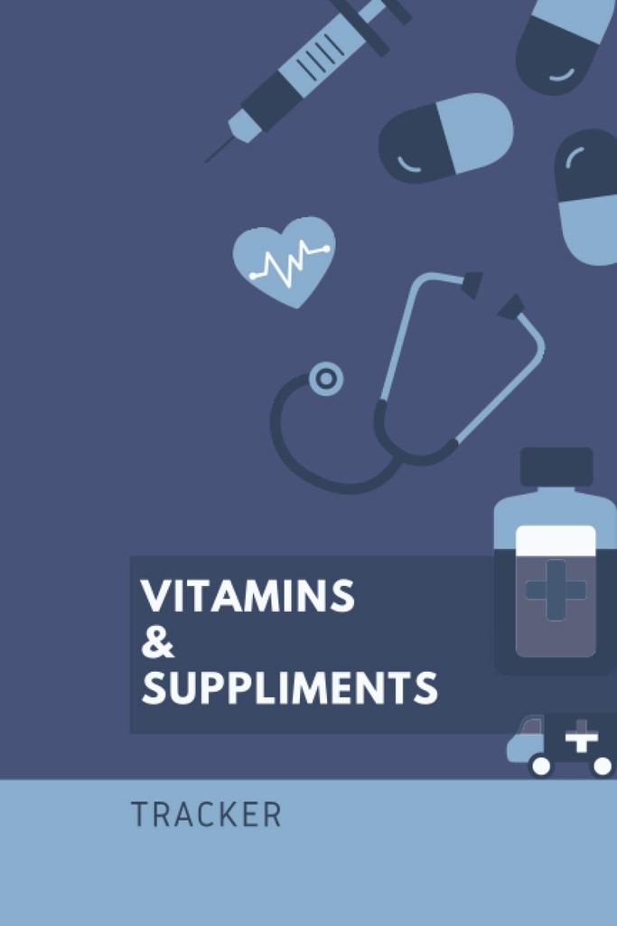 Vitaminer og kosttilskud: 6x9 120 sider - Tracker, Skriv ned Instruktioner, Dosering og tidspunkt for administration, Skema Opbevaring, Notebook