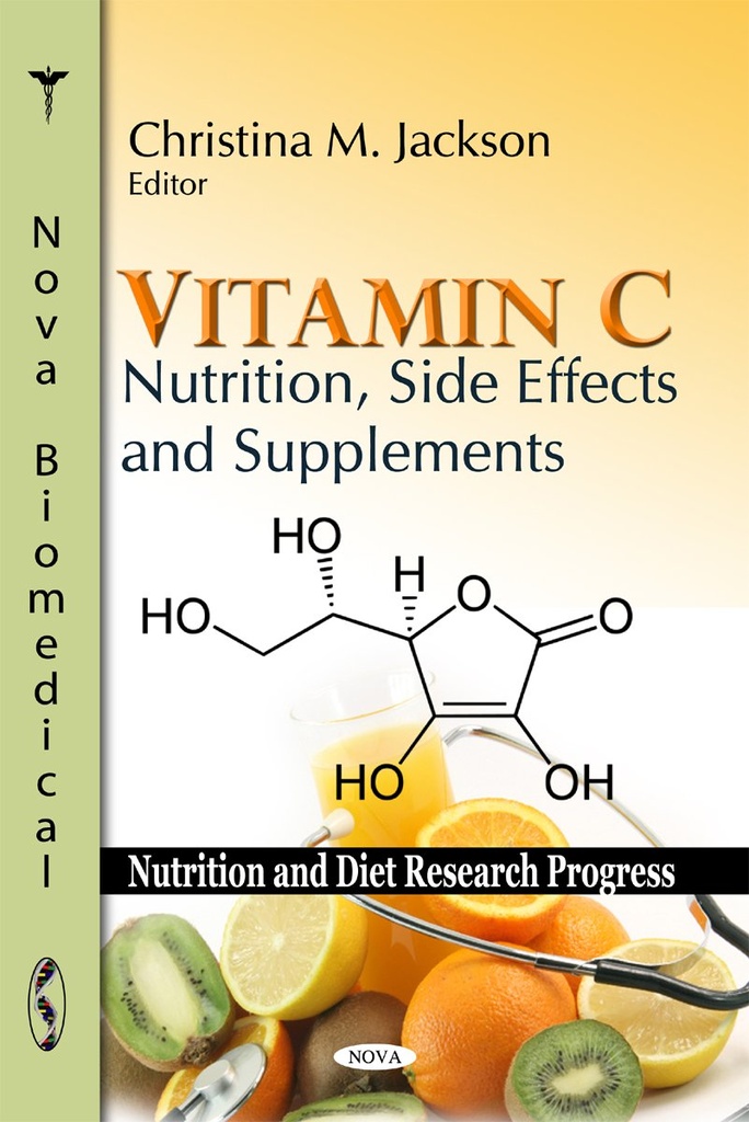 C-vitamin: Nutrition, bivirkninger og kosttilskud (Nutrition og kost forskning fremskridt)