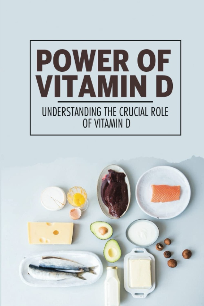 Kraft af D-vitamin: Forstå den afgørende rolle D-vitamin