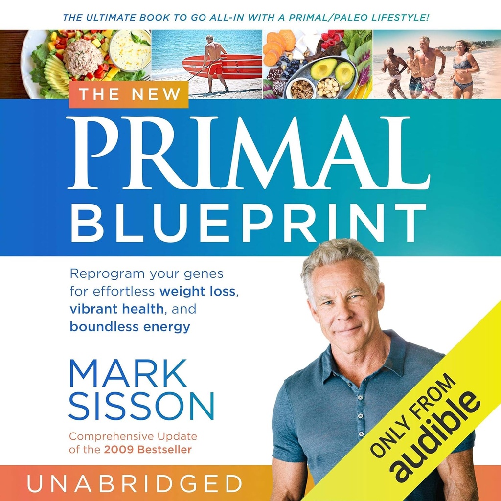 Den nye primal blueprint: omprogrammere dine gener for Effors vægttab, Vibrant Sundhed og Bounless Energy