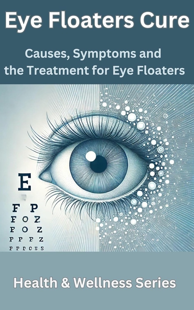 Eye Floaters Cure: Årsager, Symptomer og behandlingen for Eye Floaters