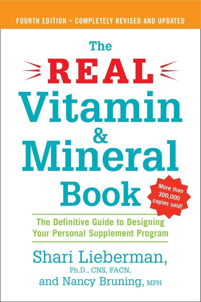The Real Vitamin and Mineral Book, 4. udgave: Den endelige guide til at designe dit personlige supplement program