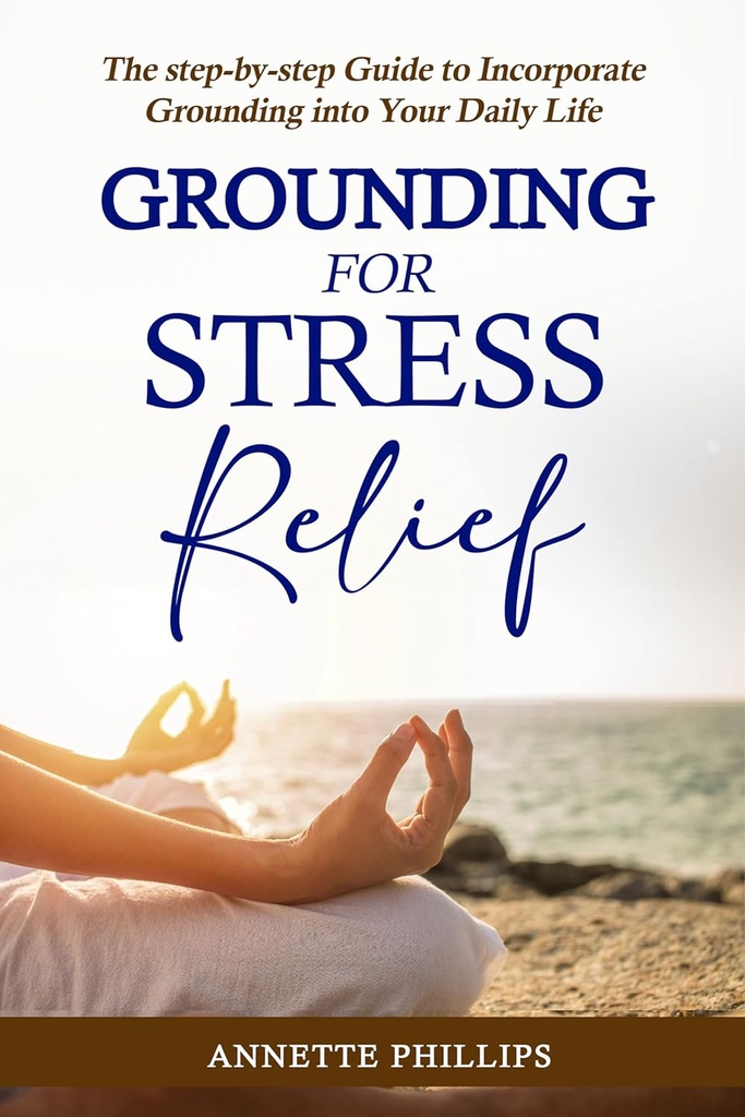 Grounding for stress Relief: Trin-by-trin Guide til Incorporate Grounding i dit daglige liv