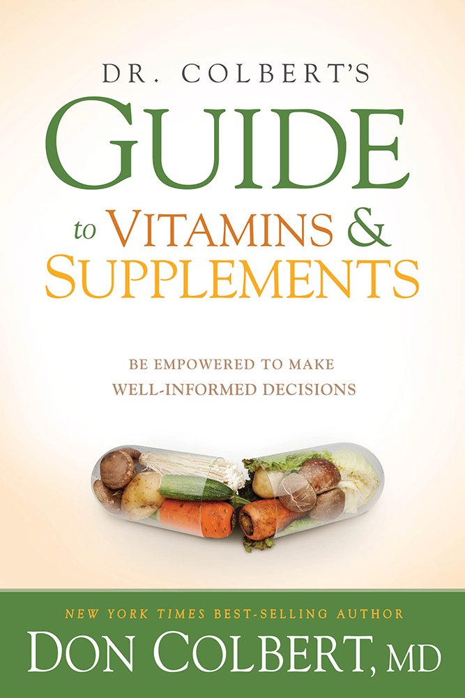 Dr. Colbert 's Guide til vitaminer og kosttilskud: Vær klar til at gøre Well- informerede beslutninger