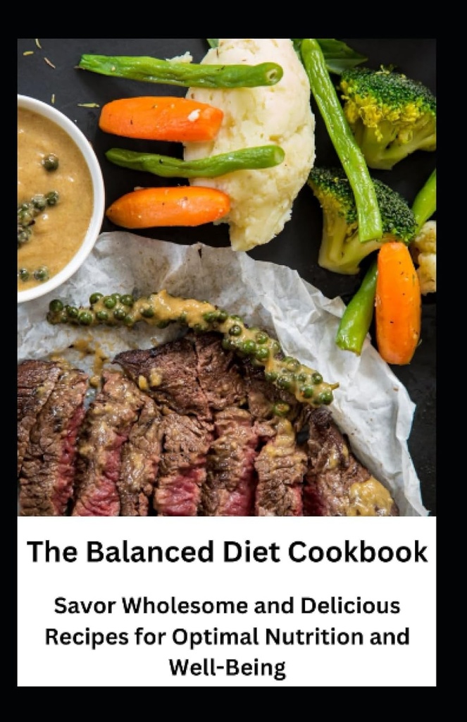 The Balanced Diet Cookbook: Savor Grossiome og lækre opskrifter til optimal ernæring og velvære