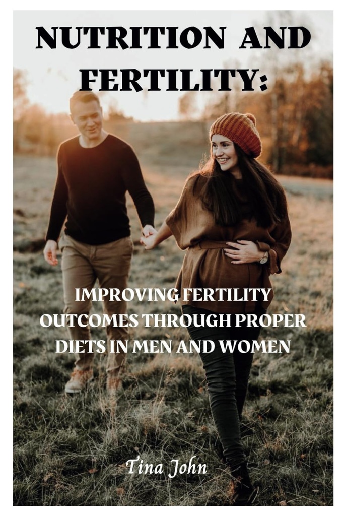 Ernæring og fertilitet: Forbedring af fertilitet resultater gennem ordentlig kost hos mænd og kvinder