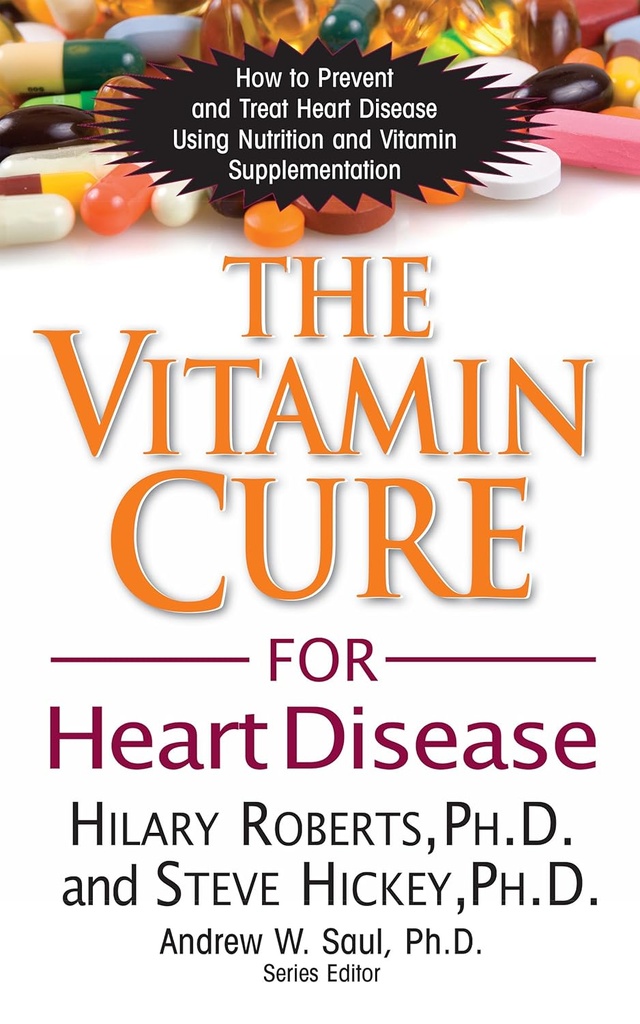 Vitamin Cure for hjertesygdom: Hvordan man forebygger og behandler hjertesygdom ved hjælp af ernæring og vitamintilskud