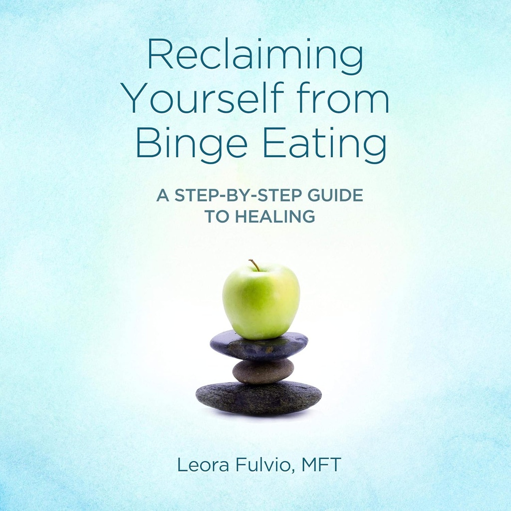 Gendannelse dig selv fra Binge Eating: En trin- by- Step Guide til healing