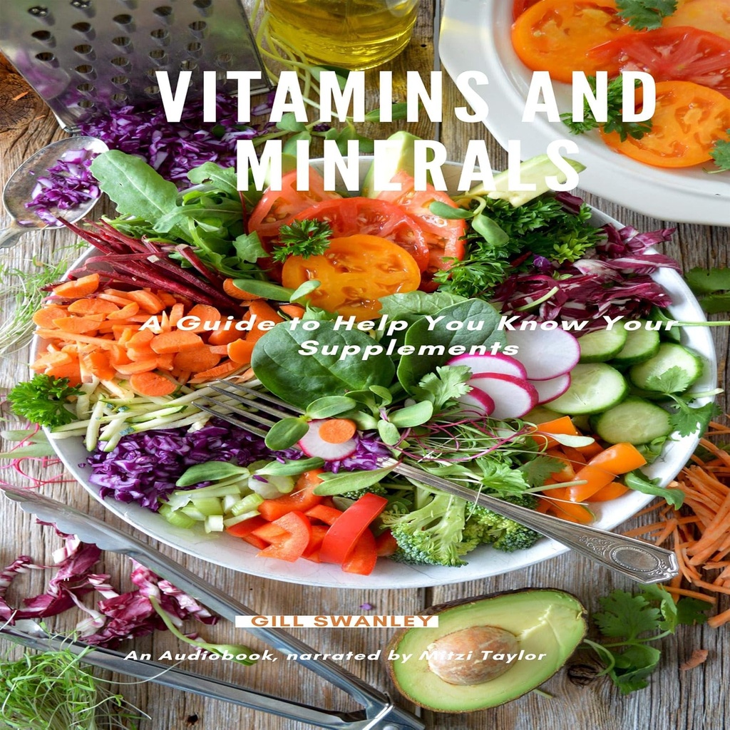 Vitaminer og mineraler: En guide til at hjælpe dig med at kende dine kosttilskud