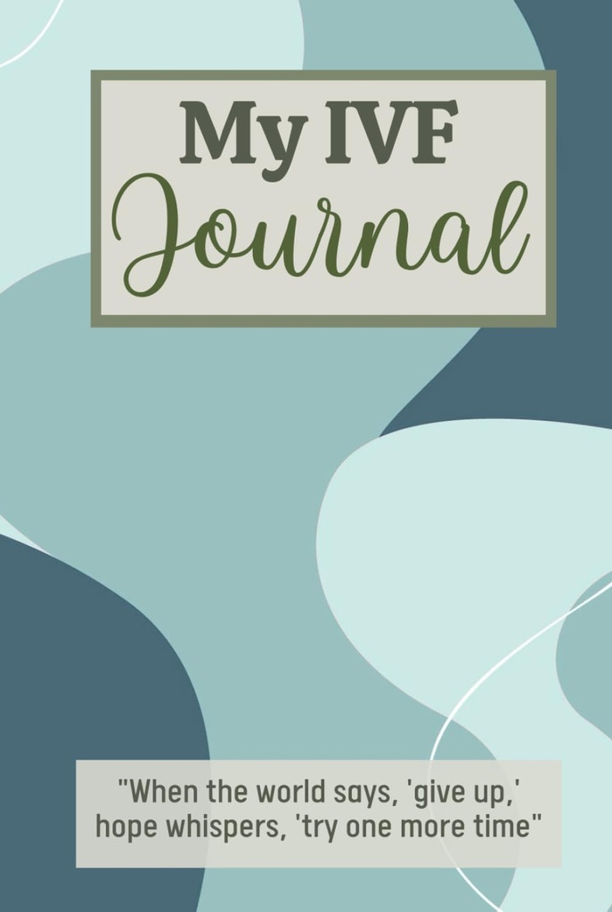 Min IVF Journal: Cute In Vitro Fertilization Planner for Women Going through Fertility Treatments To Help Them Stay Organized and Focused