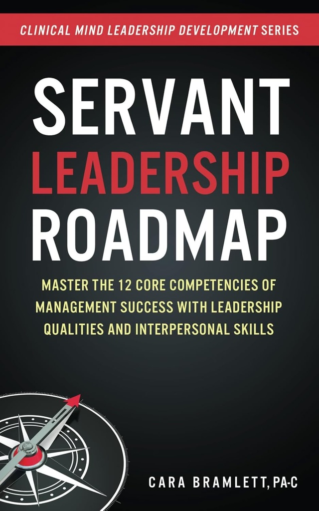 Servitrice Leadership Roadmap: Master de 12 centrale kompetencer i ledelsen Succes med Leadership Qualities og interpersonelle færdigheder
