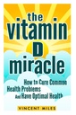 Vitamin D Miracle: Hvordan til at kurere fælles sundhedsmæssige problemer og har optimal sundhed (GRATIS BOOK OFFER INKLUDERET) (D-vitamin løsning, D-vitamin behandling, naturlig livsstil)