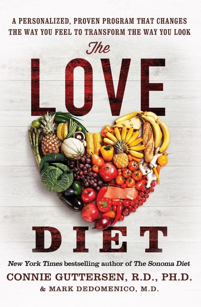 The Love Diet: En personlig, proven program, der ændrer den måde, du føler at omdanne den måde, du ser ud