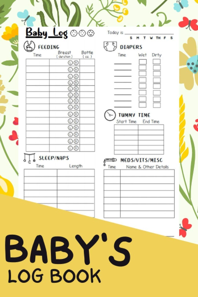 Baby 's Log Book: En komplet Infant / Newborn' s Daily Schedule Tracking Journal / Notebook for Nanny, mor, far, og nye forældre, 124; En Dagbog til Track Babyer 'Aktivitet, Vaccines, og sundhed