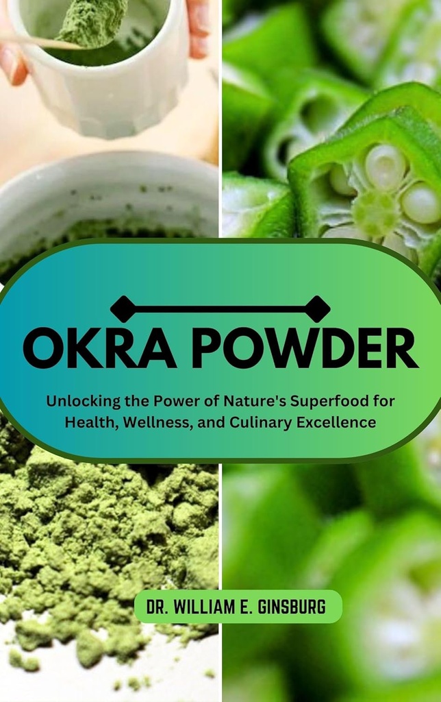 OKRA POWDER: Frigørelse af naturens superfood til sundhed, wellness og kulinarisk excellence