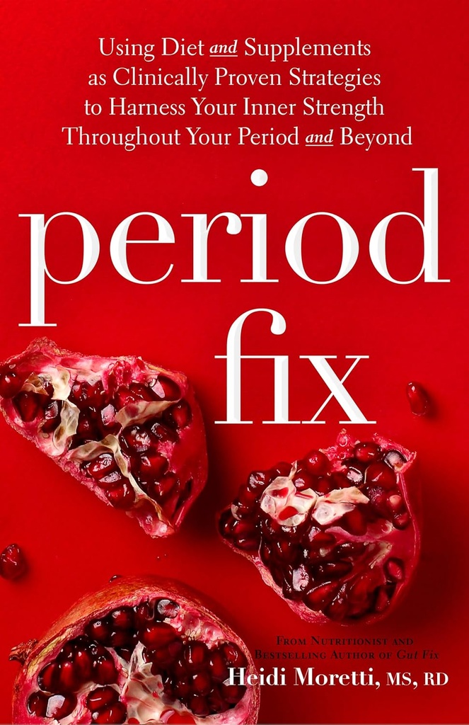 Periode Fix: Brug urtemedicin og naturmedicin til at optimere dine perioder og til at reducere symptomer på PMS, Heavy Periods, Painful Perioder, PCOS, Endometriose,... og mere (Gut og Hormone Health Series)