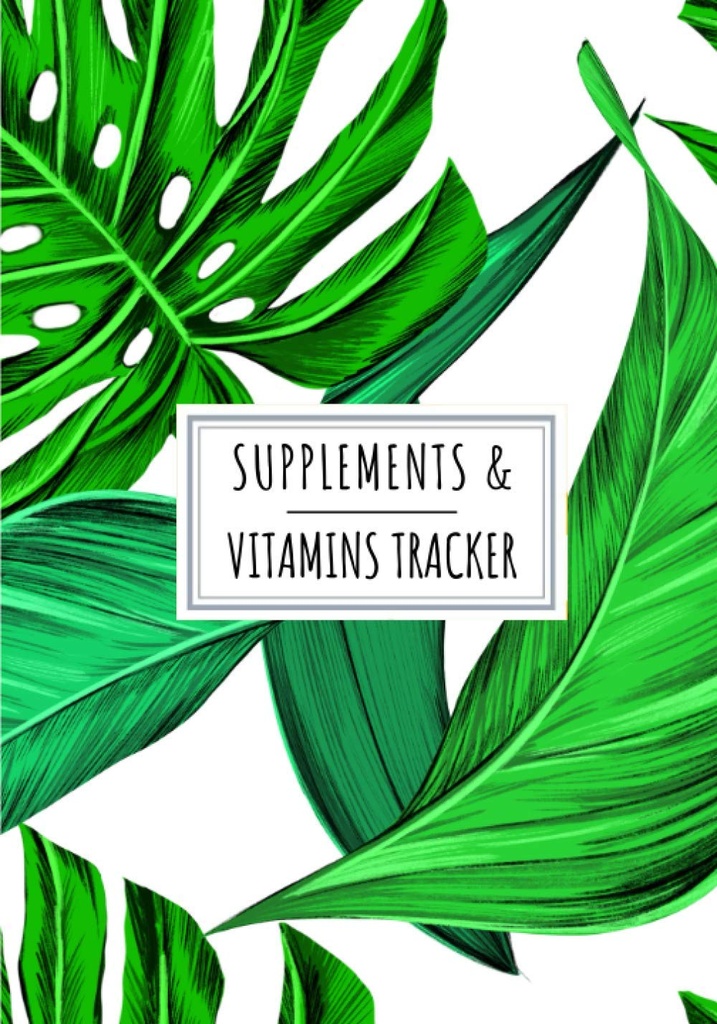 Kosttilskud & Vitaminer Tracker: Dagligt tillæg & Vitamin Log Book # 124; Hold styr og gennemgå alle detaljer om din Medicin # 124; Record dato, tid,... af ugen og mere på 100 detaile ark.