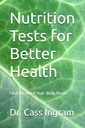 Nutrition Tests for Better Health: Find Out What Your Body Needs