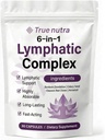 True nutra Lymphatic Complex，True nutra Lymphatic Complex 6 in 1，Natural Ingredients，60 Soft Capsules