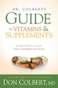 Dr. Colbert 's Guide til vitaminer og kosttilskud: Vær klar til at gøre Well- informerede beslutninger