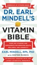 Dr. Earl Mindell 's Vitamin Bibel: Over 200 vitaminer og kosttilskud til forbedring af sundhed, wellness, og lang levetid