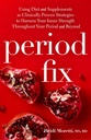 Periode Fix: Brug urtemedicin og naturmedicin til at optimere dine perioder og til at reducere symptomer på PMS, Heavy Periods, Painful Perioder, PCOS, Endometriose,... og mere (Gut og Hormone Health Series)
